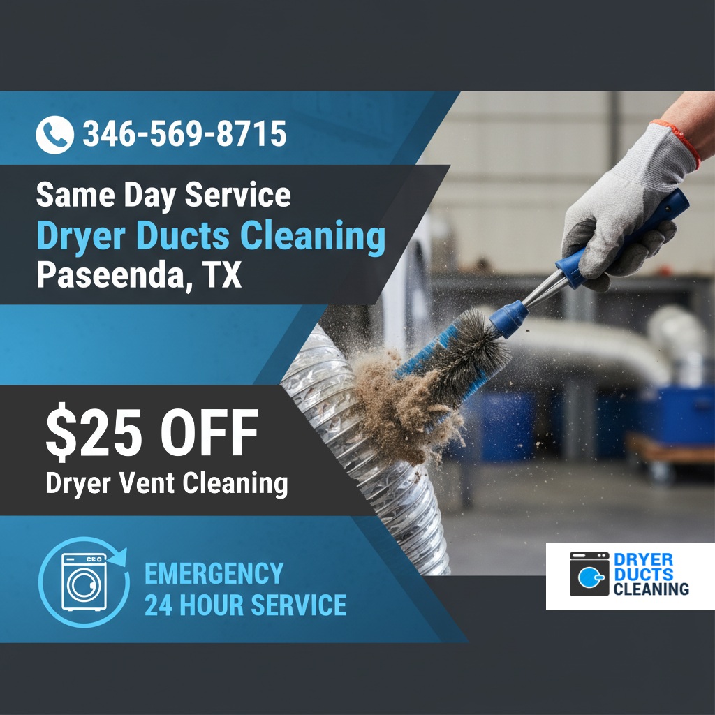 Pasadena Dryer Duct Cleaning TX
